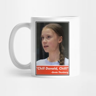 Chill Donald Chill - Funny Reply Mug